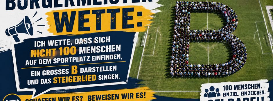 Der Bürgermeister wettet, dass...