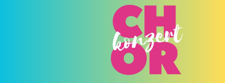 Chorkonzert am 07.10.2023 um 19 Uhr