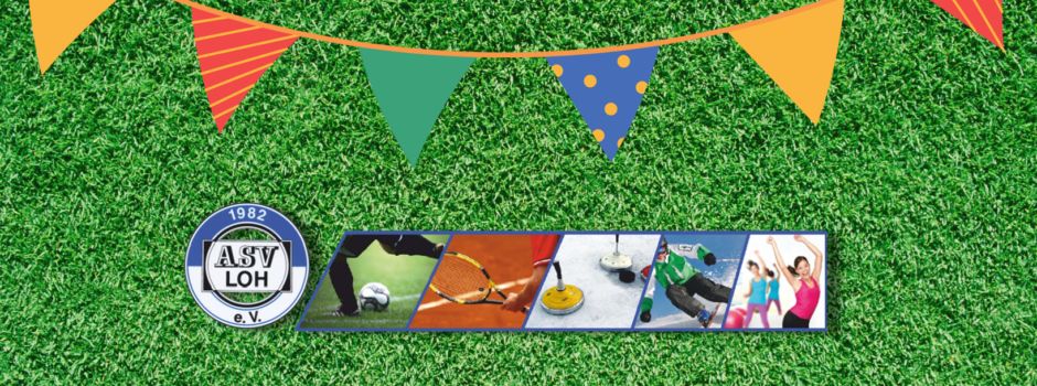 ASV Loh feiert 40. Gründungsfest und lädt ein: Events vom 09.-11.09.22!
