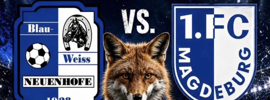Blau-Weiss Neuenhofe vs. 1. FC Magdeburg