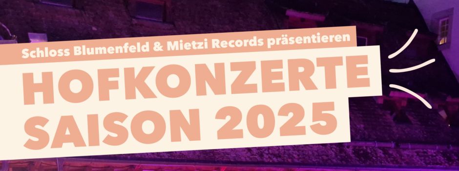 Open-Air-Saison auf Schloss Blumenfeld startet heute!