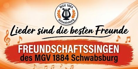 Lieder sind die besten Freunde: Schwabsburg lädt zum Freundschaftssingen