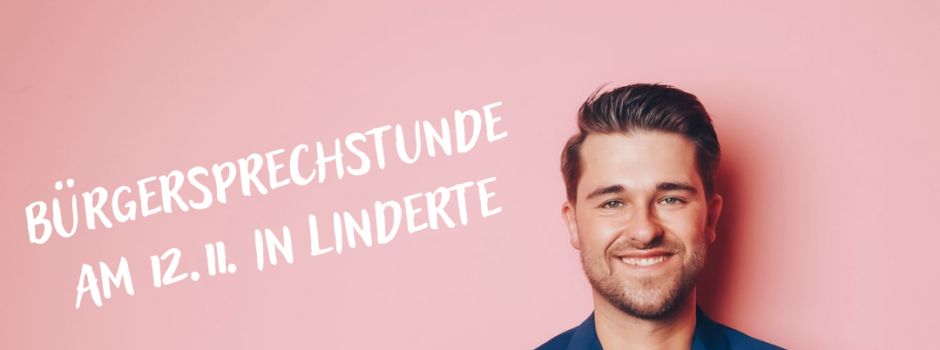Einladung zur Bürgersprechstunde in Linderte!