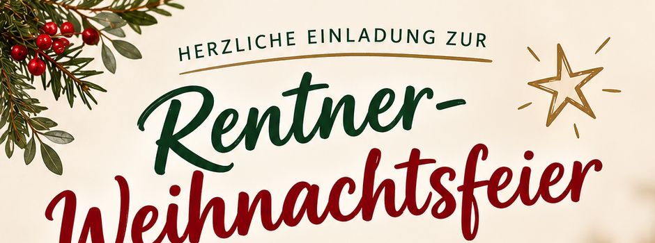 Herzliche Einladung zur Rentner-Weihnachtsfeier!