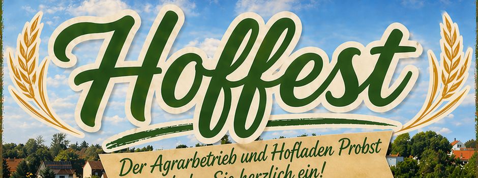 Agrarbetrieb und Hofladen Probst laden zum Hoffest ein