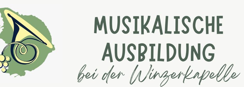 Musikalische Ausbildung bei der Winzerkapelle