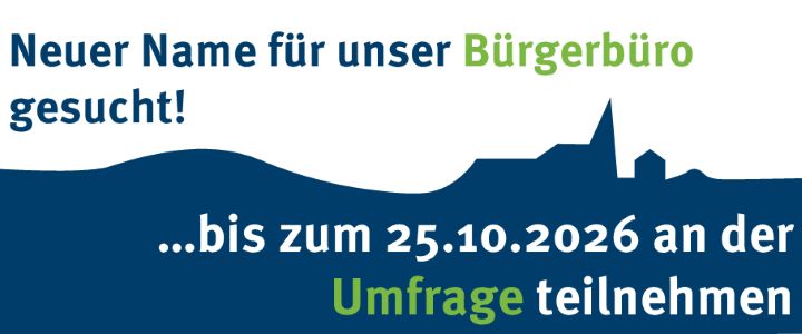 Wie soll unser Bürgerbüro künftig heißen?