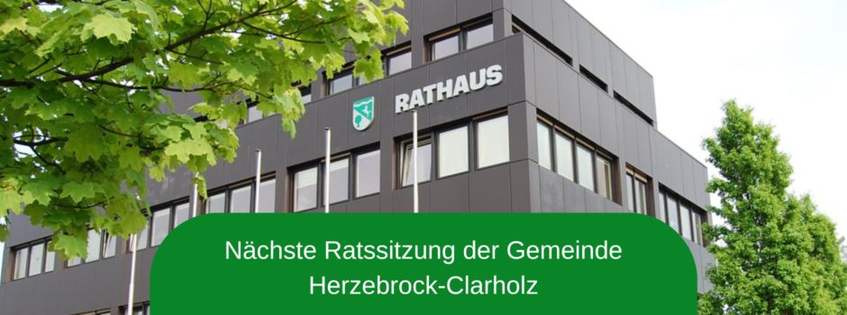 Themen der heutigen Rats-Sitzung der Gemeinde Herzebrock-Clarholz