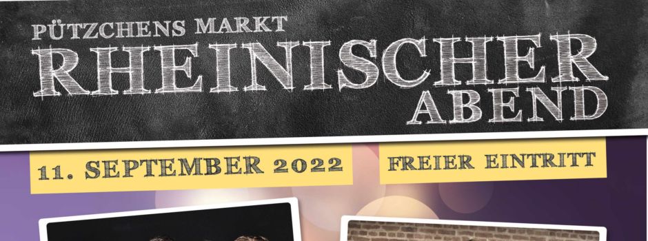 4. Rheinischer Abend auf Pützchens Markt am 11. September 2022