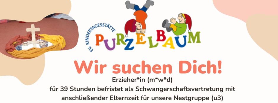 Die KiTa Purzelbaum in Wahlrod sucht Verstärkung