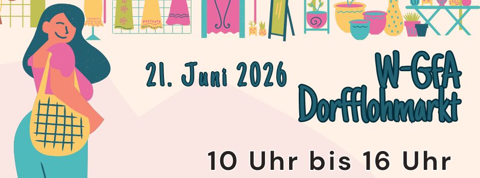 Dorfflohmark am 21.Juni 2026 - entdecken, stöbern und genießen