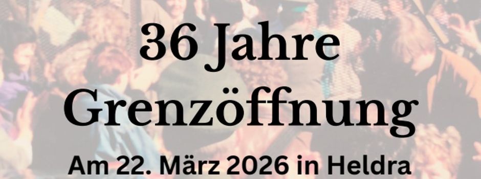 36 Jahre Grenzöffnung - Heldra und Wendehausen erinnern