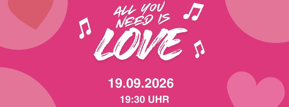 ALL YOU NEED IS LOVE