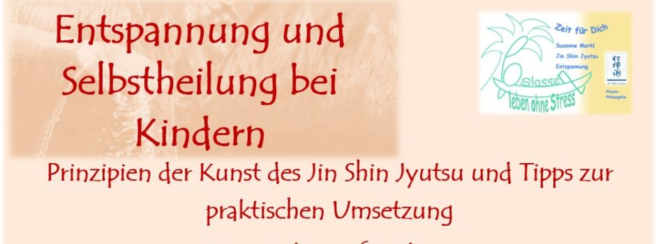 Unterstützung der Selbstheilungskräfte bei Kindern mit Jin Shin Jyutsu
