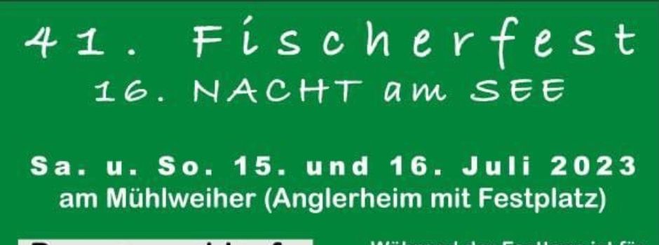 Angler laden zur “16. Nacht am See” und zum 41. Fischerfest