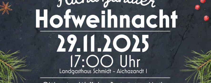 Aichazandter Hofweihnacht am 29.11.2025