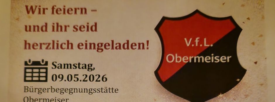 80 Jahre VFL Obermeiser: Jubiläumsfeier am 09.05.2026 