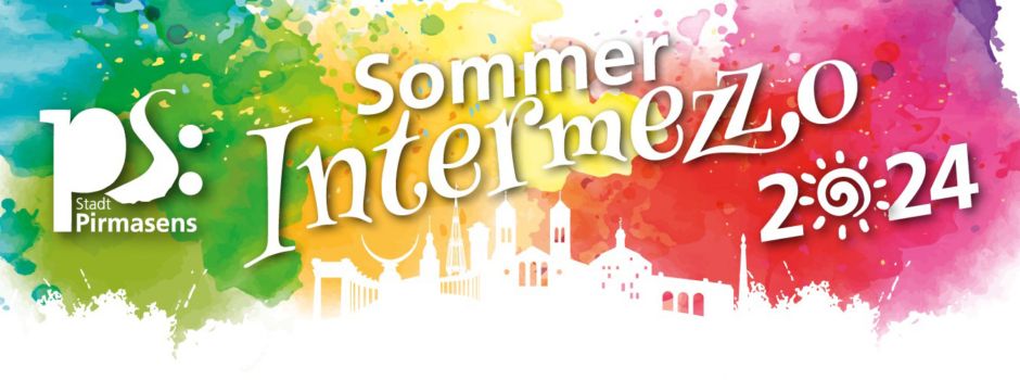 Schwungvolle Sommerwochen im Herzen von Pirmasens