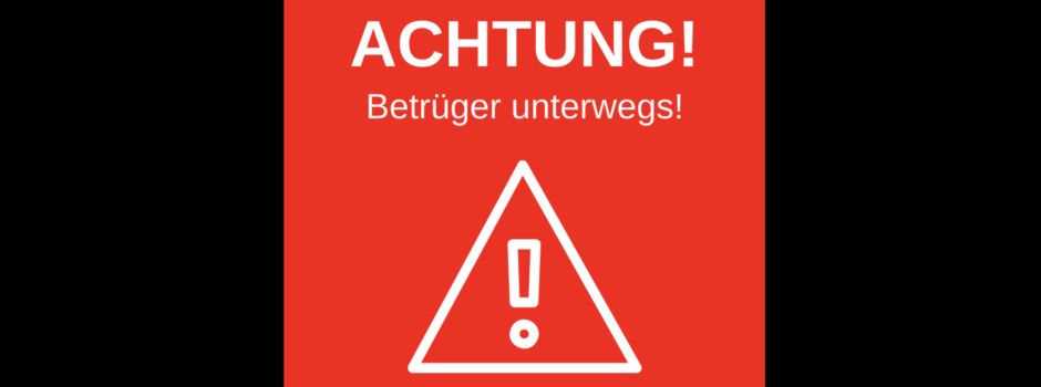 Betrüger unterwegs