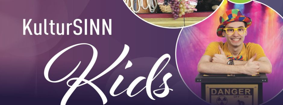 KulturSINN Kids – Magie trifft Spaß