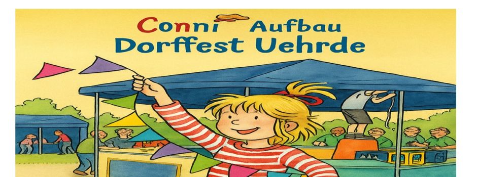 Aufbautermine Dorffest Uehrde