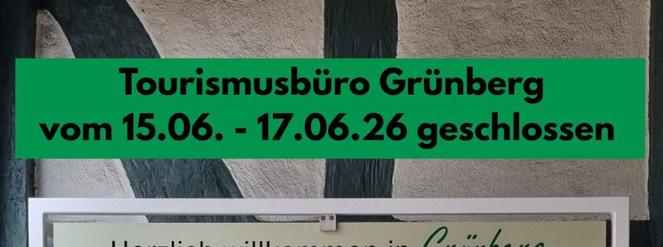 Schließzeit im Tourismusbüro Grünberg