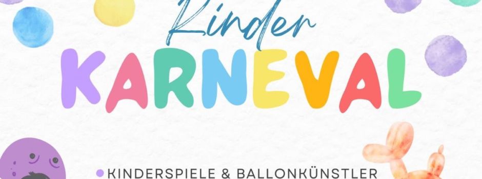 Helau und Alaaf - Wir feiern Kinderkarneval mit anschließender Kostümparty