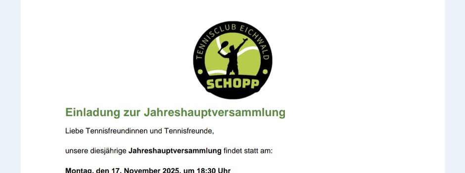 Einladung zur Jahreshauptversammlung des Tennisclub Eichwald Schopp