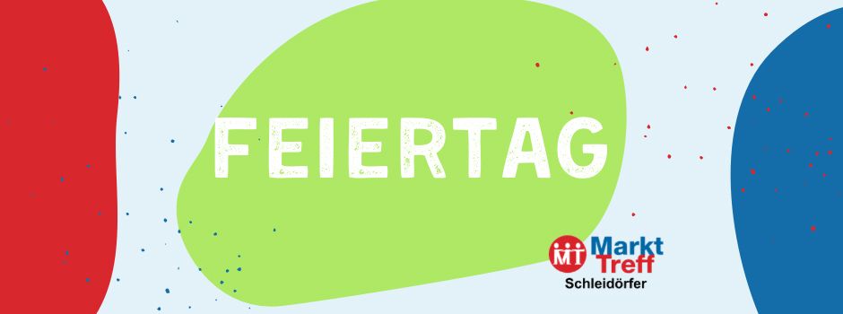 Der MarktTreff hat am 31.10. und am 01.11.2026 geschlossen.