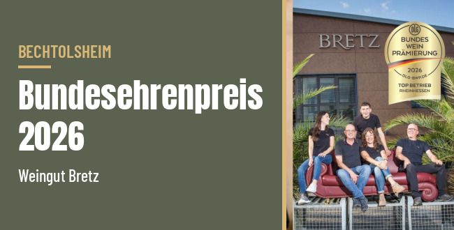 Bundesehrenpreis 2026: Weingut Bretz aus Bechtolsheim zum 13. Mal in Folge geehrt