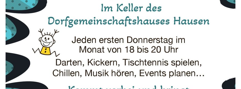 Jugendtreff  in Hausen ab sofort