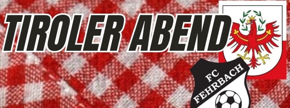 Tiroler Abend mit dem FC Fehrbach