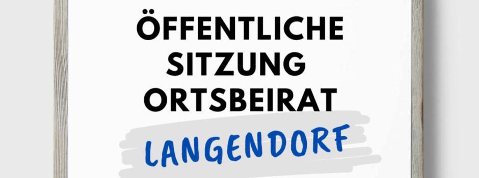 Öffentliche Sitzung des Ortsbeirates Langendorf am 18.11.25
